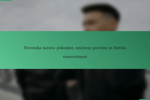 Slovenska narava: pokrajine, zaščitene površine in biotska raznovrstnost