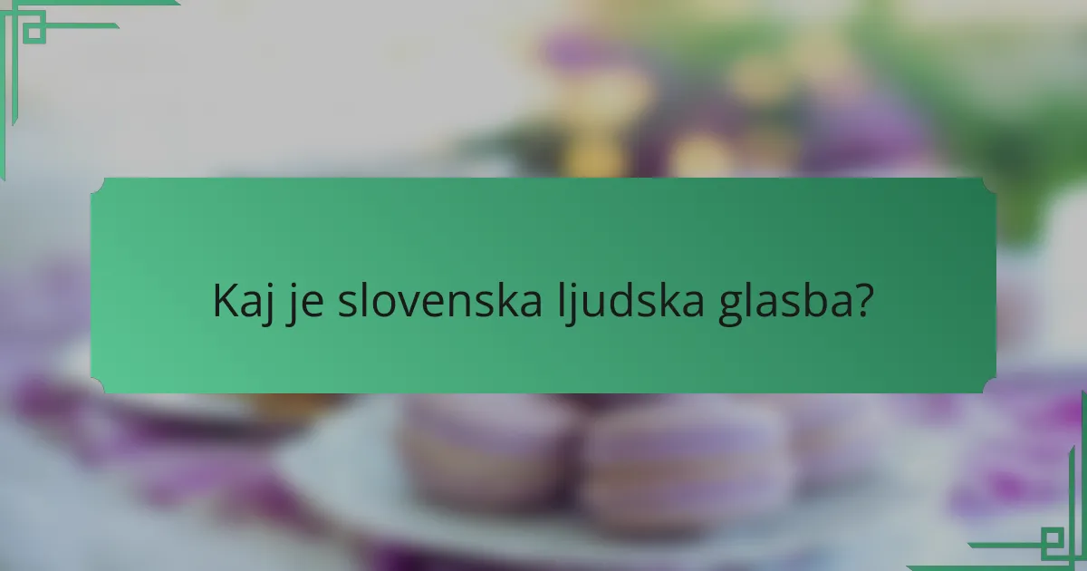 Kaj je slovenska ljudska glasba?