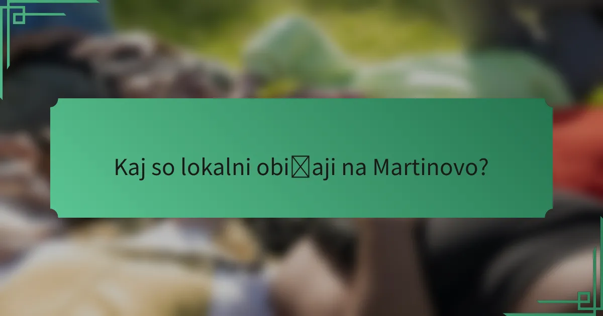 Kaj so lokalni običaji na Martinovo?