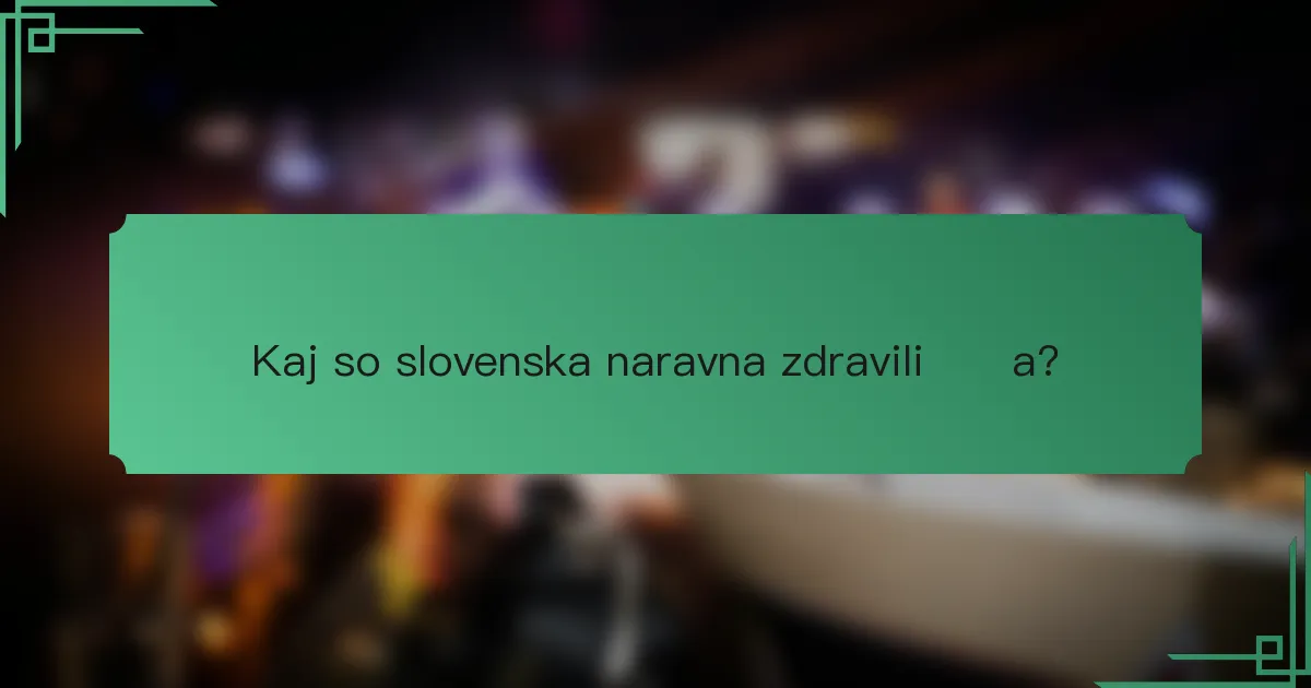 Kaj so slovenska naravna zdravilišča?