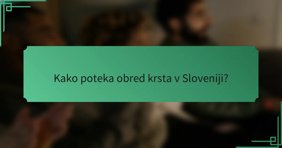 Kako poteka obred krsta v Sloveniji?